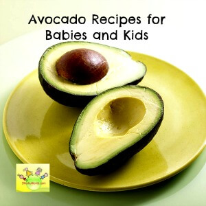 avocado recipes for babies, toddlers and kids