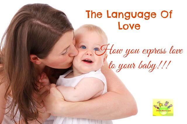 Language of Love: How you express love to your baby!