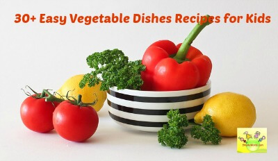 30+ vegetable dishes recipes for kids