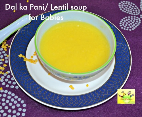 Dal ka pani/ lentil soup for infants