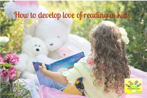 How to develop love of reading in kids