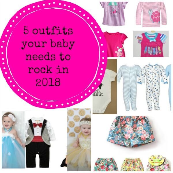 5 outfits your baby needs to rock in 2018
