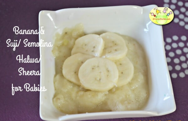 Banana Suji Halwa for Babies - Weaning recipe