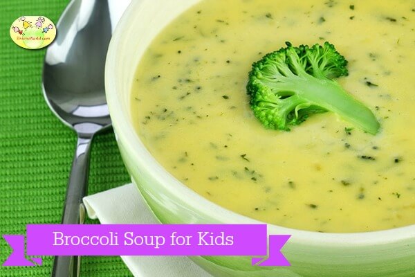 broccoli soup for babies, toddlers, kids