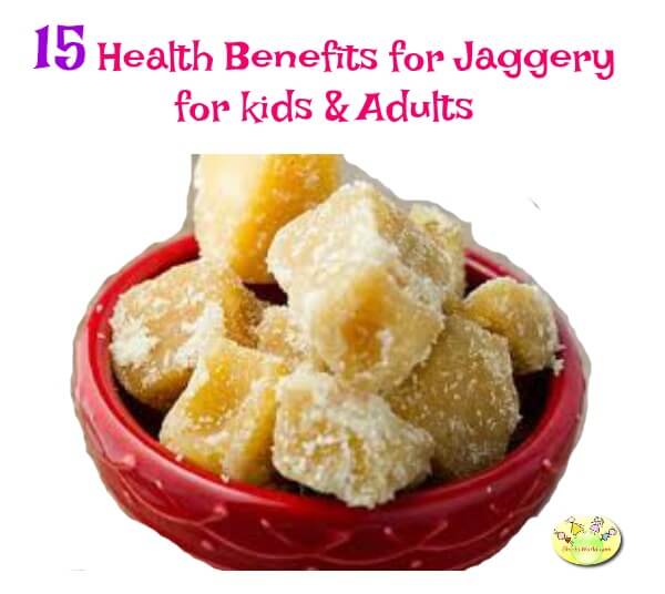 Top 15 benefits of Jaggery/ Gur for babies, kids and adults