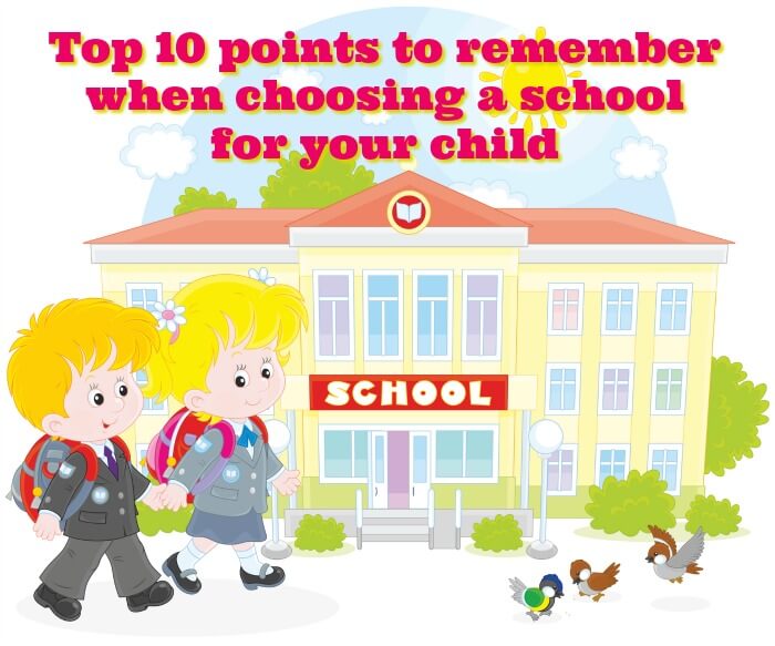 Top 10 points to keep in mind when choosing a school for your child