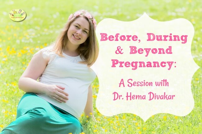 Before, During & Beyond Pregnancy : Live Session with Dr. Hema Divakar