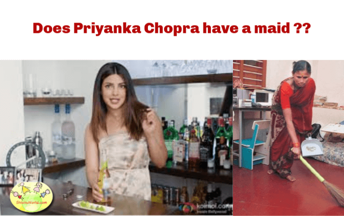 Does Priyanka Chopra have a maid?