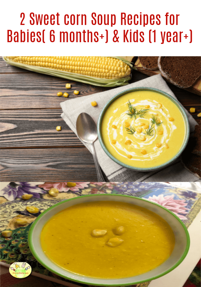 Sweetcorn Soup recipes for Babies, Toddlers & Kids